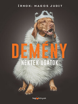 cover image of Demény – Nektek ugatok